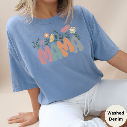 Comfort Colors Mama Flowers Shirt, Plant Mom Shirt, Floral Mama Shirt, Raising Wildflower Tee, Wildflower Shirt, Mom Gift,Mother's Day Shirt