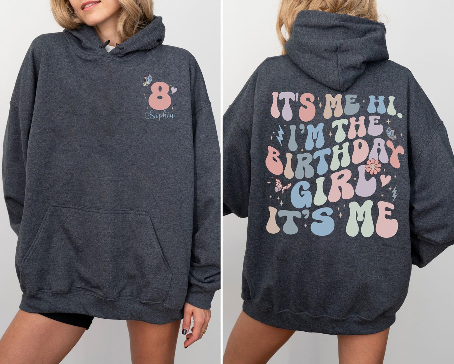 Custom It's me Hi I'm the Birthday Girl It's Me Hoodie, Custom Birthday Name Age Shirt, It's me Hi Shirt, Personalized Birthday Tee