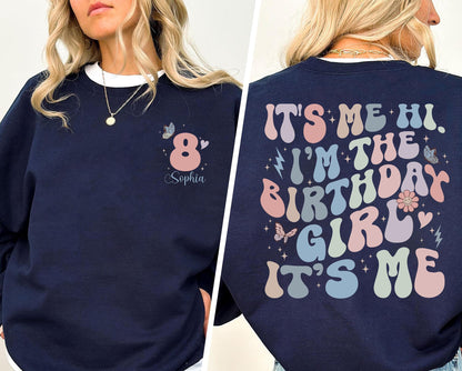 Custom It's me Hi I'm the Birthday Girl It's Me Hoodie, Custom Birthday Name Age Shirt, It's me Hi Shirt, Personalized Birthday Tee
