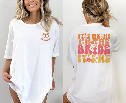Custom Bride Shirt, Its Me Hi I'm The Bride It's Me, Bride Sweatshirt, Bride-To-Be, Bachelorette Party Shirts, Bride Gift, Wedding Gift tee