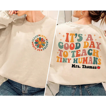 Custom Teacher Shirt, Teacher Appreciation Gift, It's A Good Day To Teach Tiny Humans Teacher Shirt, Teach Love Inspire, Teacher Gift Shirt