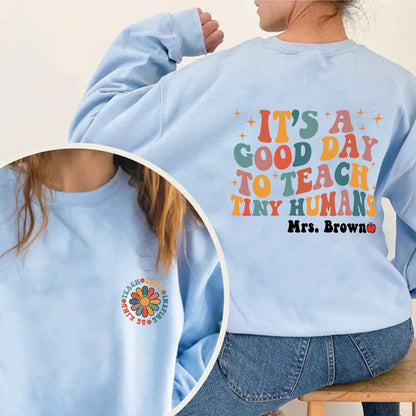Custom Teacher Shirt, Teacher Appreciation Gift, It's A Good Day To Teach Tiny Humans Teacher Shirt, Teach Love Inspire, Teacher Gift Shirt