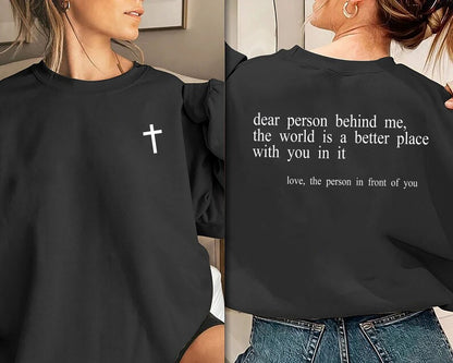 Dear Person Behind Me The World Is A Better Place With You Sweatshirt, Aesthetic Sweatshirt, Aesthetic Be Kind Sweatshirt, Mental Health