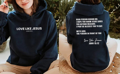 Dear Person Behind me I Hope You Know Jesus Loves You Shirt, Love Like Jesus Sweatshirt, Trendy Sweatshirt, Jesus Hoodie, Aesthetic Hoodie