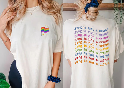 Drag is Not a Crime Shirt, Support Drag In Tenesssee Shirt, LGBTQ Rights Shirt, Protect Drag Top, Pro Drag Queen Tee, Drag Ban Protest Gift