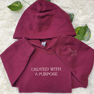 Embroidered Created with A Purpose Sweatshirt or Hoodie