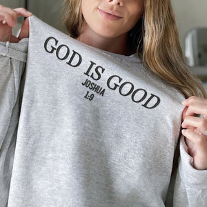 Embroidered God Is Good Sweatshirt or Hoodies