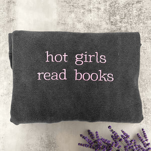 Embroidered Hot Girl Read Books Sweatshirt, Gift for Book Lover