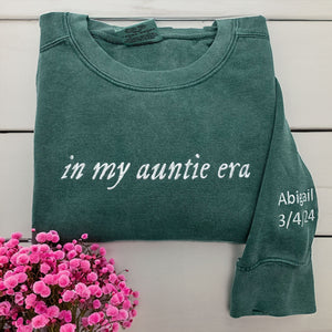 Embroidered In My Auntie Era Sweatshirt or T-Shirt