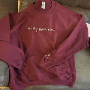 Embroidered In My Mom Era Sweatshirt