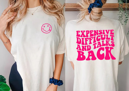 Expensive Difficult And Talks Back Shirt, Expensive and Difficult, Mothers Day Gift, Mom Life Shirt, Sarcastic Shirt, Wife Shirt, Funny Mom