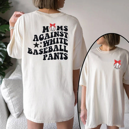 Funny Baseball Mom Shirt, Moms Against White Baseball Pants Shirt, Baseball Mama, Hvide baseballbukser, Game Day Mom T-Shirt, Baseball gave