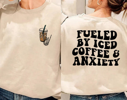 Funny Fueled By Iced Coffee And Anxiety, Retro Coffee Lovers Shirt, Mama Shirt, Coffee and Anxiety Sweatshirt, Coffee Addict Sweatshirt