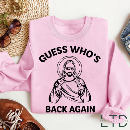 Guess Who's Back Again Shirt, Christian Catholic Faith Tee, Cute Jesus, Christian apparel Church shirt, Funny Easter Jesus T-shirts