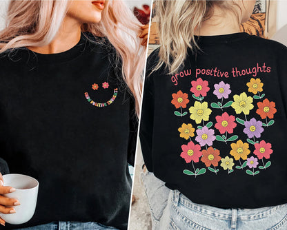 Grow Positive Thoughts Sweatshirt, Mental Health Sweatshirt, Motivational Shirt,Positive Thought Shirt,Kindness Floral Shirt,Positive Hoodie