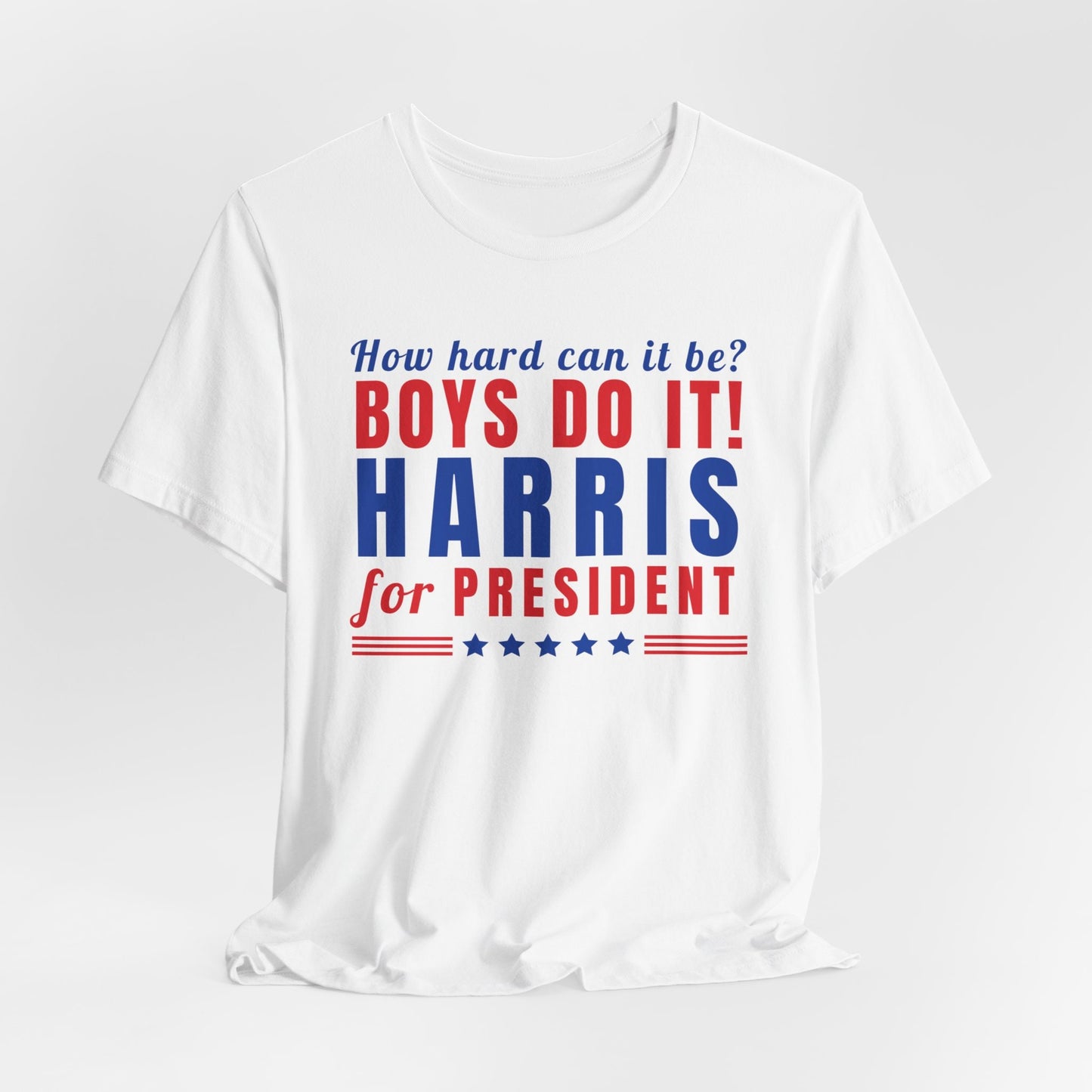 How Hard Can it Be Boys Do it Shirt, Election 2024 Shirt, Kamala Harris 2024, Kamala Harris Shirt, Madam President, Vote for Women