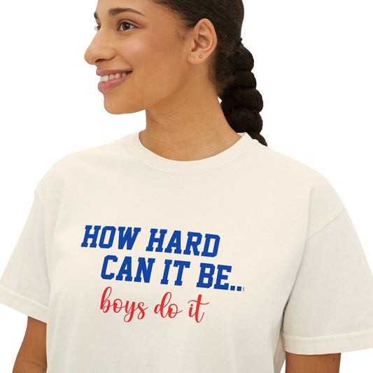 How Hard Can it Be Boys Do It tshirt, How Hard Can it Be shirt,Girl Power Shirt, Girl Power Tee, Boys Do It crewneck