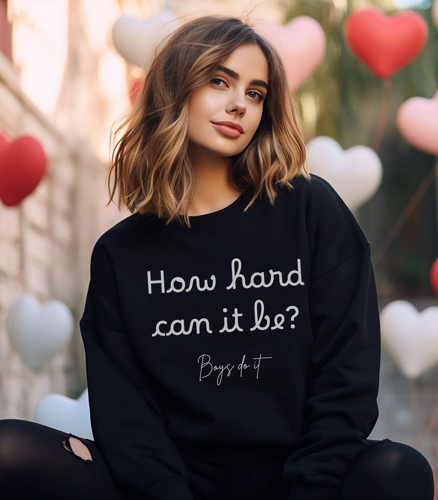 How Hard Could It Be Boys Do It Boys do it Sweatshirt  How Hard Could It Be Sweater Gifts for her Women in STEM  STEM shirt girl power