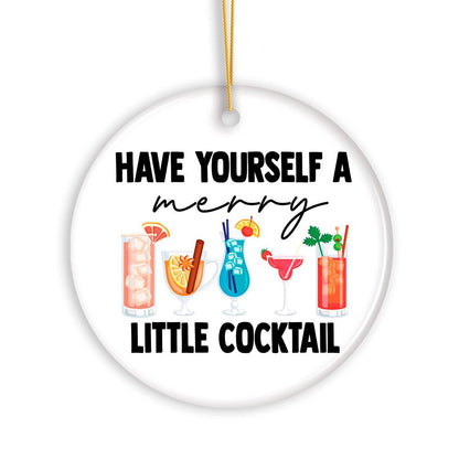 Have Yourself a Merry Little Cocktail Christmas Ornament