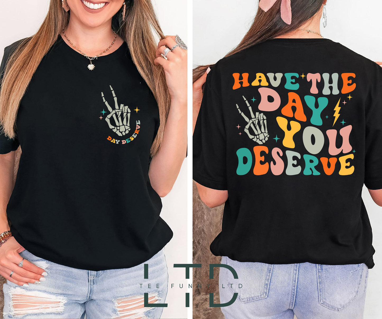 Have the day you deserve shirt, Nurses Shirt, Snarky Apparel,  Humor Shirt,  Nurse Gift, Nurse Humor,  Funny Shirt, Nurse Life