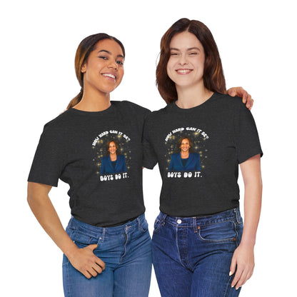 How Hard Can It Be Boys Do It. Harris 2024 UNISEX Shirt