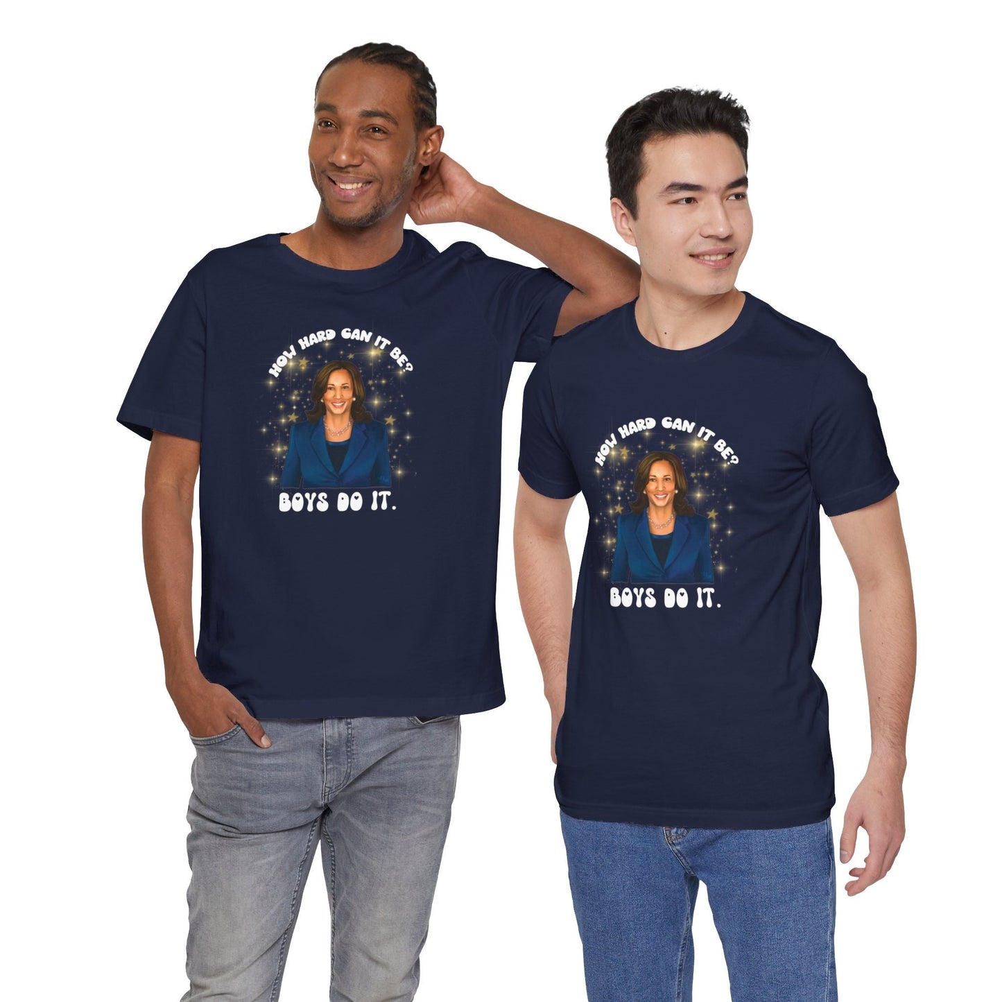 How Hard Can It Be Boys Do It. Harris 2024 UNISEX Shirt