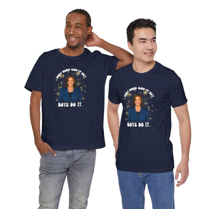 How Hard Can It Be Boys Do It. Harris 2024 UNISEX Shirt