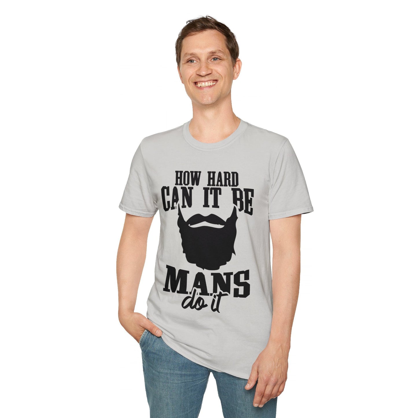 How Hard Can It Be Boys Mans Do It T-shirt, Funny man Gift T-shirt