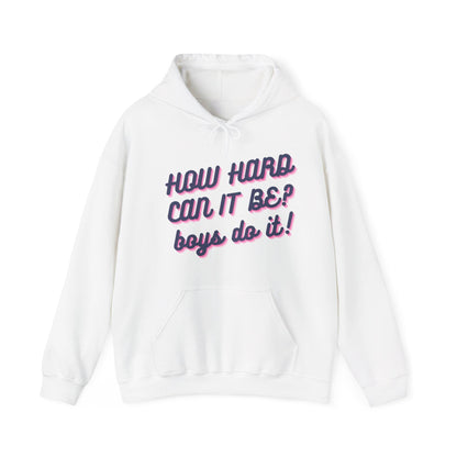How Hard Can it be Kamala Harris 2024 Hooded Sweatshirt