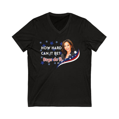 How hard can it be Boys do it! Kamala Harris 2024