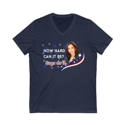 How hard can it be Boys do it! Kamala Harris 2024