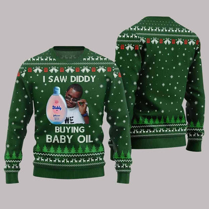 I Saw Diddy Buying Baby Oil Ugly Christmas Sweater