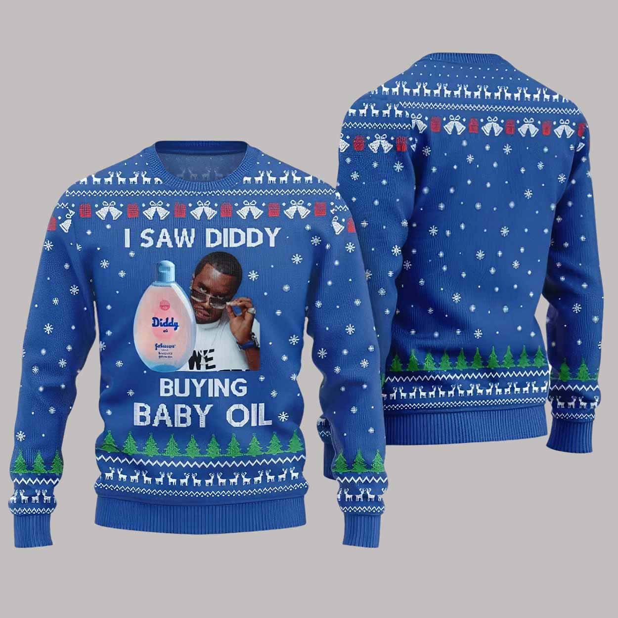 I Saw Diddy Buying Baby Oil Ugly Christmas Sweater