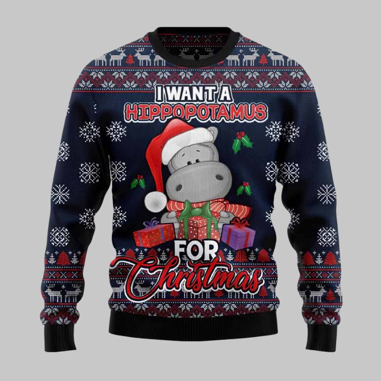 I Want A Hippopotamus For Christmas Ugly Christmas Sweater