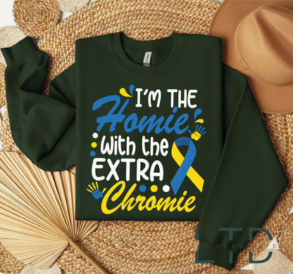 I Am The Homie With Extra Chromie Shirt,Down Syndrome Yellow Blue Ribbon Gift,Down Syndrome Awareness Tee,Chromosome Down Syndrome Gift