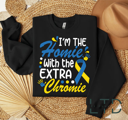 I Am The Homie With Extra Chromie Shirt,Down Syndrome Yellow Blue Ribbon Gift,Down Syndrome Awareness Tee,Chromosome Down Syndrome Gift