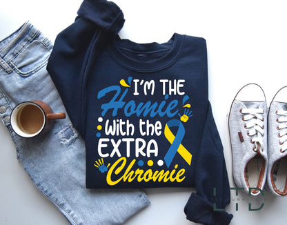 I Am The Homie With Extra Chromie Shirt,Down Syndrome Yellow Blue Ribbon Gift,Down Syndrome Awareness Tee,Chromosome Down Syndrome Gift