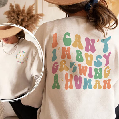I Can't I'm Busy Growing A Human Sweatshirt, Funny Pregnancy Sweater, Funny Mom Shirt, Funny Pregnancy Shirt, Mom Shirt, Funny Mama T-Shirt