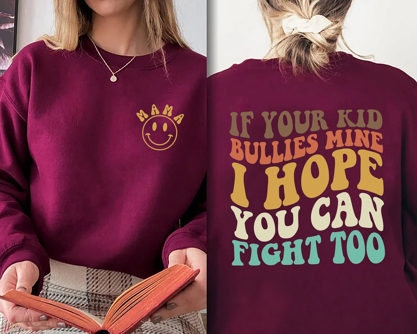 If Your Kid Bullies Mine I Hope You Can Fight Too Sweatshirt, Badass Mom, Smiley, Funny Gift for Mom, Mama Gift, Trendy Mom Gifts, Mom Shirt