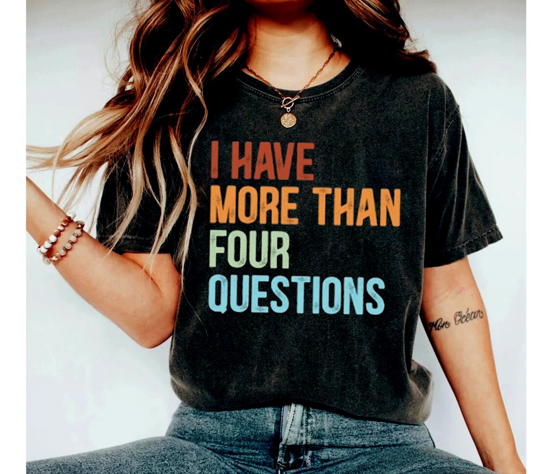 Jeg har mere end 4 spørgsmål unisex skjorte, sjov glad påskeskjorte, påske, trosskjorte, påske jødisk T-shirt, gave til religiøs skjorte