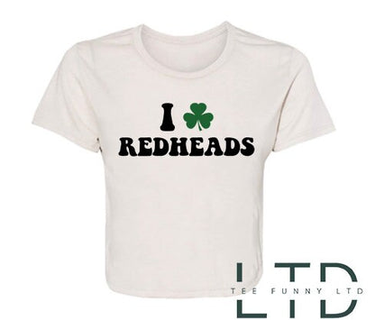 I Love Redheads Shirt, St Patricks Day Shirt, Irish Cropped Tee, Ginger Cropped Tee, Shamrock Cropped Tee, Ireland Women’s Shirt.