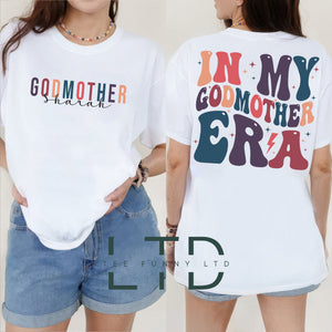 In Godmother Era Shirt, God Mother Proposal Shirt, Mother Gift For Woman, God Mother Shirt, Birthday Gift for Mom, God Mom Gift