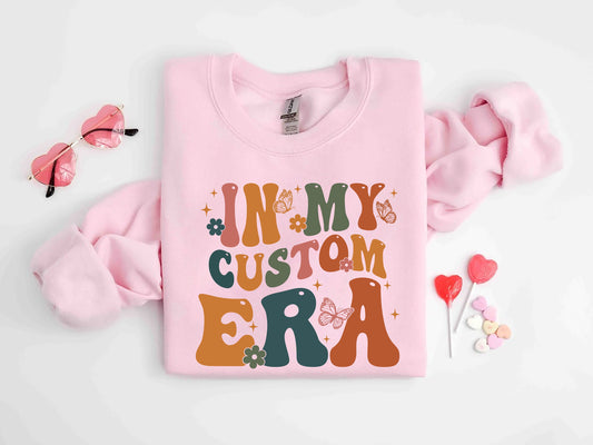In My Era Custom Sweatshirt, Personalized T shirt, Concert Outfit, Gift For Fan Girl, Custom Era Hoodie, In My Era Custom Hoodie