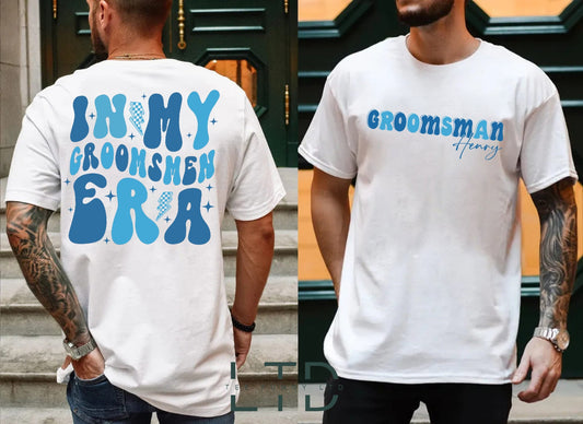 In My Groomsmen Era Shirt, Personalized Groomsmen Shirt, Groom Shirt, Man Of Honor, Brides man Shirt, Wedding Party,Groomsmen Proposal Gift