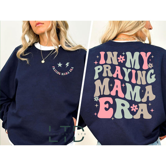 In My Praying Mama Era Shirt, Mothers Day Gift, Praying Mama Era, Praying Mom Era Sweater, Christian Mom, Easter Shirt, Gift For New Mom