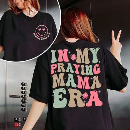 In My Praying Mama Era Sweatshirt, Praying Mom Era Sweater, Mothers Day Gift, Christian Mom Hoodie, Easter Sweatshirt,Gift For New Mom Shirt