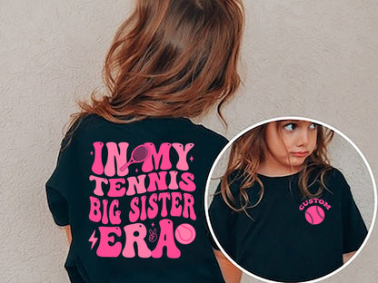 In My Tennis Big Sister Era Shirt, Custom Big Sister Shirt, Toddler Shirt, Retro Kids Shirt, Gifts for Kids, Sport Kid Tee, Gift for Girls