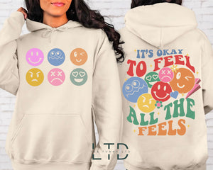 It's Okay To Feel All The Feels Hoodie, Psychologists Shirt, Therapy Shirt, Feel All The Feels Shirt, Mental Health Awareness Shirt.