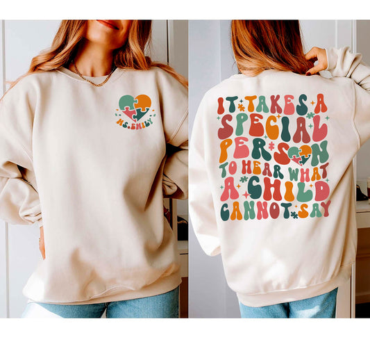 It Takes A Special Person To Hear What A Child Cannot Say Sweatshirt, Special Ed Shirt, Behavior Analyst Sweatshirt, Sped Teacher Gift Idea