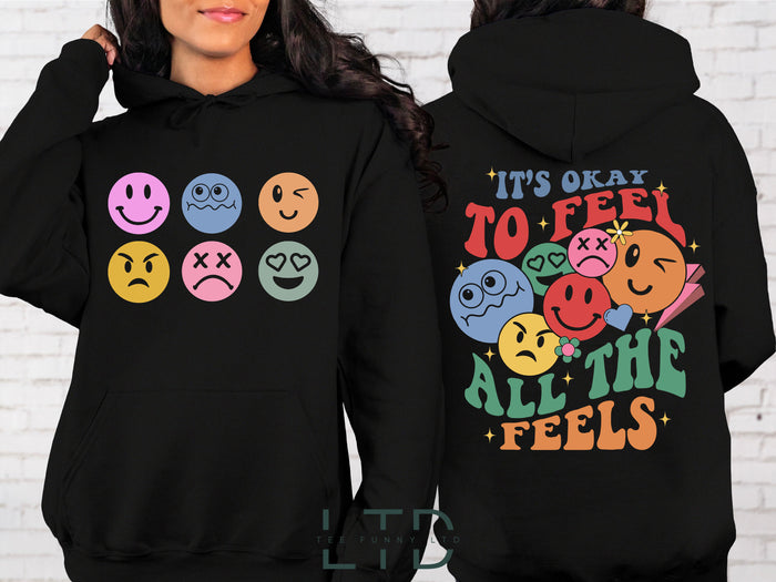 It's Okay To Feel All The Feels Hoodie, Psychologists Shirt, Therapy Shirt, Feel All The Feels Shirt, Mental Health Awareness Shirt.